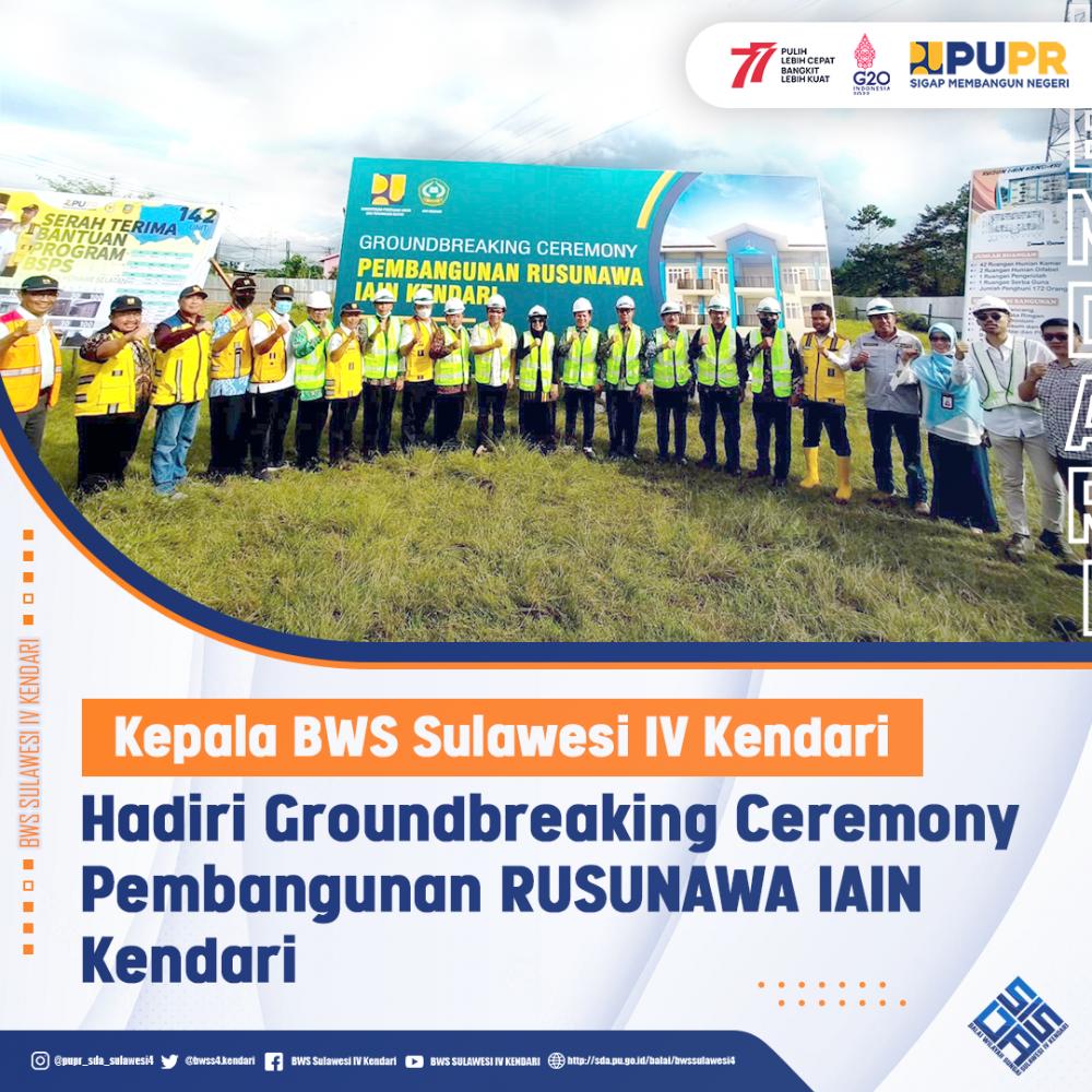 Kepala BWS Sulawesi IV Kendari Hadiri Groundbreaking Ceremony Pembangunan RUSUNAWA IAIN Kendari